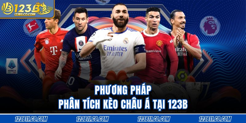 Phương pháp phân tích kèo châu Á tại 123B